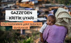 Gazze'den kritik uyarı: DSÖ hastanelere yakıt tedarikini durduracak