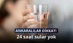 Ankara'nın Keçiören ve Yenimahalle ilçelerinde 24 saatlik su kesintisi