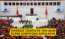 Terörsüz Türkiye'de yeni adım: İzleme Komisyonu kurulacak