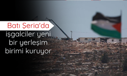 Batı Şeria'da işgalciler yeni bir yerleşim birimi kuruyor