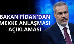 Bakan Fidan: Mekke İttifakı gerçekten iyi bir aşamada