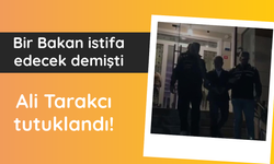 Ali Tarakcı tutuklandı