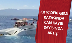 KKTC'deki gemi kazasında can kaybı sayısında artış