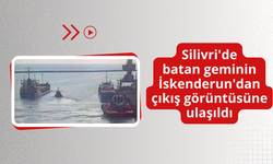 Silivri'de batan geminin İskenderun'dan çıkış görüntüsüne ulaşıldı