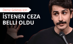 Deniz Göktaş'ın 12 yıl 2 aya kadar hapsi istendi