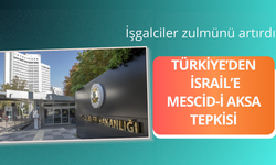 Türkiye'den İsrail'e Mescid-i Aksa tepkisi
