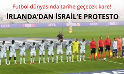 İrlanda'dan İsrail'e protesto!