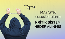 MASAK’ta casusluk alarmı: Kritik sistem hedef alınmış