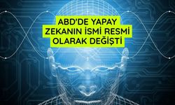 ABD'de yapay zekanın ismi resmi olarak değişti