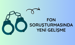 Fon soruşturmasında yeni gelişme: 34 şüpheli hakkında gözaltı kararı
