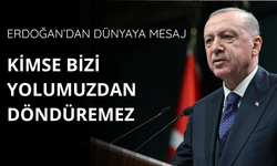 Erdoğan'dan net mesaj: Bizi yolumuzdan döndüremezler