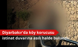 Diyarbakır'da köy korucusu istinat duvarına asılı halde bulundu