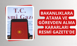 Atama ve görevden alma kararları Resmi Gazete'de