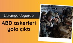 Litvanya: ABD askerleri Litvanya'ya konuşlanacak