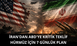 İran'dan ABD'ye kritik teklif: Hürmüz için 7 günlük plan