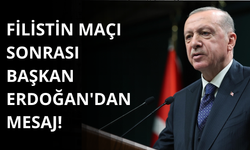 Filistin maçı sonrası Başkan Erdoğan'dan mesaj