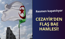 Cezayir'den flaş hamle!  BAE'ye kapatılacak