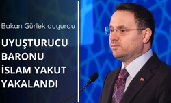 Bakan Gürlek: Uyuşturucu baronu İslam Yakut yakalandı