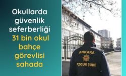 Okullarda güvenlik seferberliği: 31 bin okul bahçe görevlisi sahada