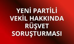 Yeni Parti Milletvekili Mustafa Erdem hakkında soruşturma