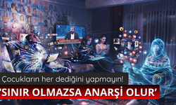 Çocukların her dediğini yapmayın! Sınır olmazsa anarşi olur