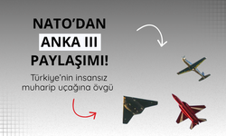 NATO’dan ANKA III paylaşımı! Türkiye’nin insansız muharip uçağına övgü