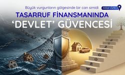 Büyük vurgunların gölgesinde bir can simidi: Tasarruf finansmanında ‘devlet’ güvencesi