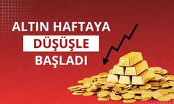 Altın haftaya düşüşle başladı