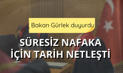 Bakan Gürlek duyurdu: Süresiz nafaka için tarih netleşti