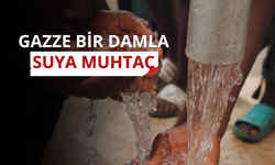 Gazze bir damla suya muhtaç