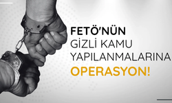 FETÖ'nün gizli kamu yapılanmalarına operasyon: 26 gözaltı
