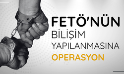 FETÖ'nün bilişim yapılanmasına operasyon