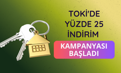 TOKİ'den ev ve iş yeri alanlara yüzde 25 indirim kampanyası