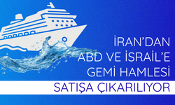 İran’dan ABD ve İsrail’e gemi hamlesi: Satışa çıkarılıyor