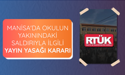 Manisa'da okulun yakınındaki saldırıyla ilgili yayın yasağı kararı