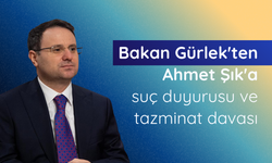 Bakan Gürlek'ten Ahmet Şık'a suç duyurusu ve tazminat davası