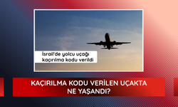 Kaçırılma kodu verilen uçakta ne yaşandı?