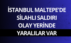 İstanbul Maltepe'de silahlı saldırı: Olay yerinde yaralılar var