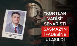 "Kurtlar Vadisi" senaristi Şaşmaz'ın ifadesine ulaşıldı