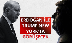 Cumhurbaşkanı Erdoğan ile Trump New York'ta görüşecek
