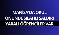 Manisa'da okul önünde silahlı saldırı: Yaralı öğrenciler var