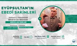 Abdullah Işıklar Eyüpsultan'da yâd edilecek
