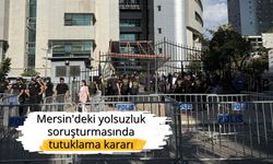 Mersin'deki yolsuzluk soruşturmasında tutuklama kararı