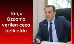 Tanju Özcan'a verilen ceza belli oldu