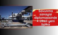 Savunma sanayisi diplomasisinde 4 ülkeli yeni halka
