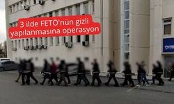 3 ilde FETÖ'nün gizli yapılanmasına operasyon: 15 gözaltı