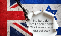 İngiltere'den İsrail'e şok hamle! 27 diplomat sınır dışı edilecek
