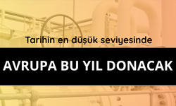 Avrupa kışa düşük doğal gaz stoklarıyla giriyor