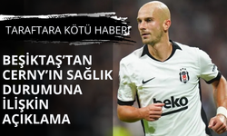 Beşiktaş'tan Cerny'nin sağlık durumuna ilişkin açıklama