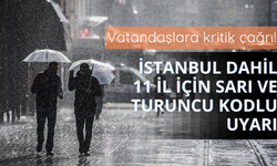 Meteorolojiden 11 il için sarı ve turuncu kodlu uyarı